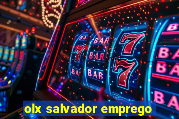 olx salvador emprego